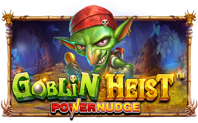 Goblin Heist PowerNudge Per Pragmatic!